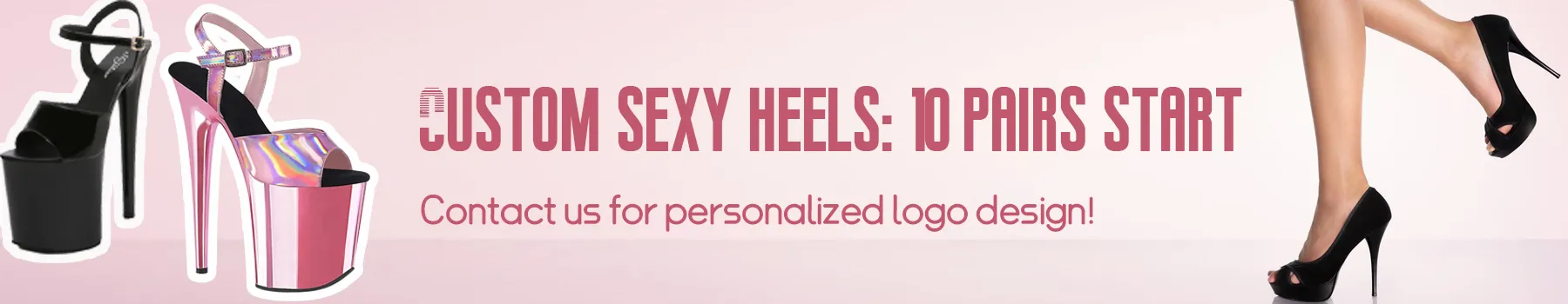 Custom sexy heels: 10 pairs start!